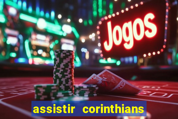 assistir corinthians x botafogo futemax tv